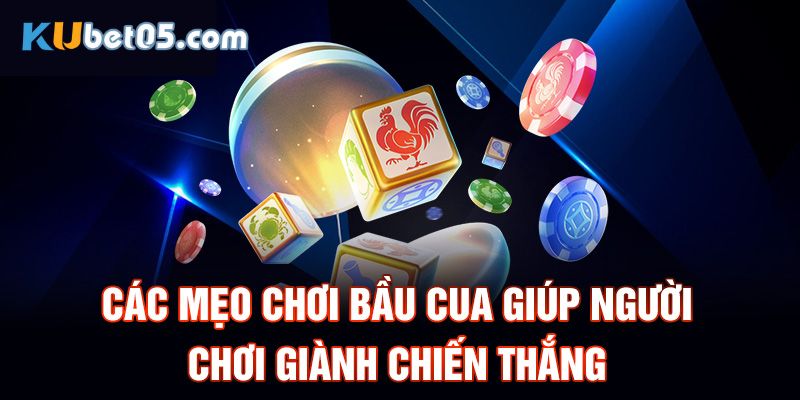 Kinh nghiệm cá cược bầu cua luôn thắng