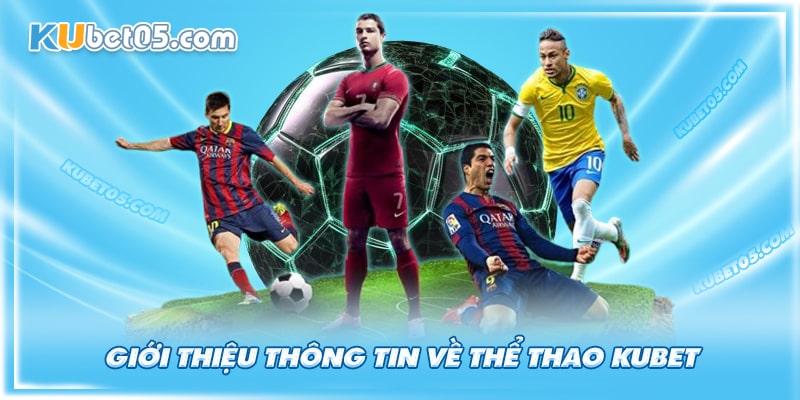 Tìm hiểu về sảnh cược thể thao Kubet